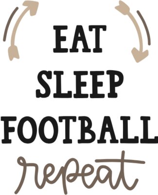 Eat Sleep Football